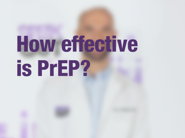 Graphic with text "How effective is PrEP?" with doctor in background