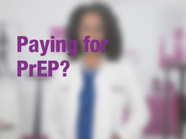 Graphic with text "Paying for PrEP?" with doctor in background